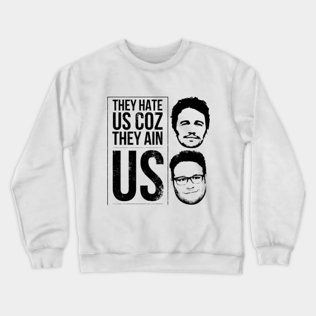 They hate us coz they ain us Crewneck Sweatshirt by throwback